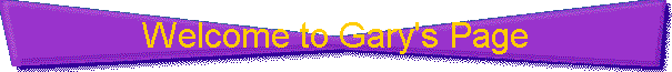 Welcome to Gary's Page